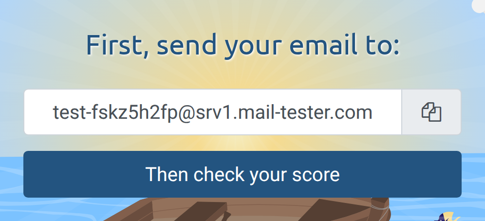 mail-tester.com home page showing the unique test address to send your email to and the Then check your score button