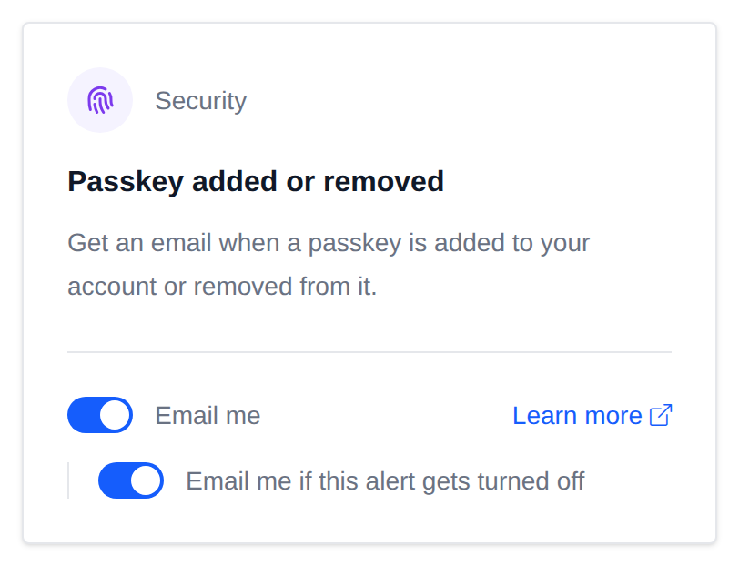 Passkey added or removed card with the Email me switch and the option to get an email if this alert gets turned off