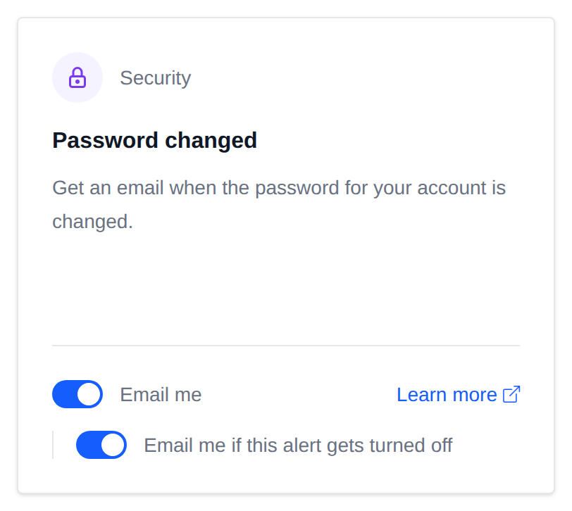 Password changed card with the Email me switch and the option to get an email if this alert gets turned off