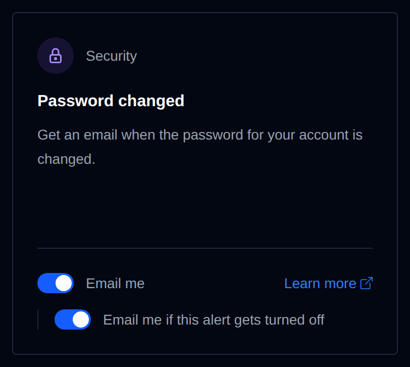 Password changed card with the Email me switch and the option to get an email if this alert gets turned off