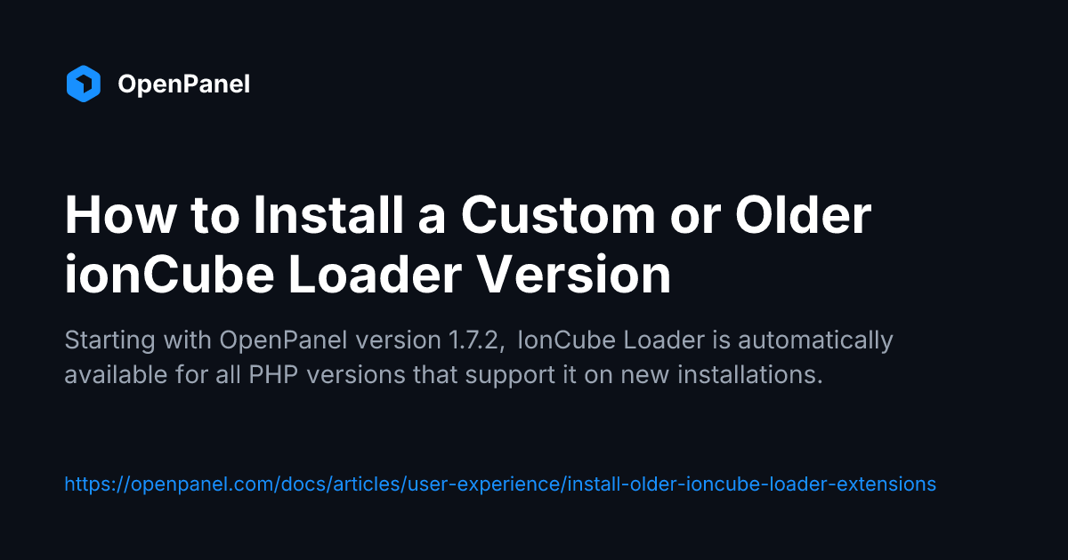 How to Install Custom or Older IonCube Loader Versions in OpenPanel ...